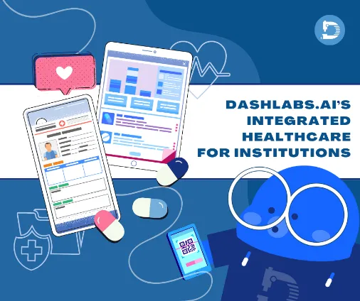 Face-to-Face Ready: Dashlabs.ai's Integrated Healthcare for Institutions